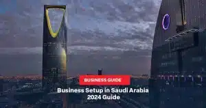 Business Setup in Saudi Arabia