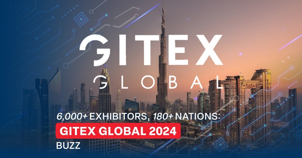 6,000+ Exhibitors, 180+ Nations GITEX GLOBAL 2024 Buzz