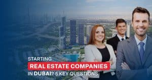 Real Estate Companies in Dubai