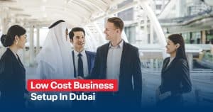 low-cost business setup in Dubai