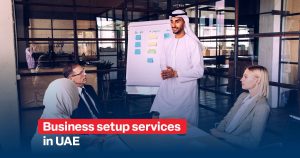 Business Setup Services in UAE