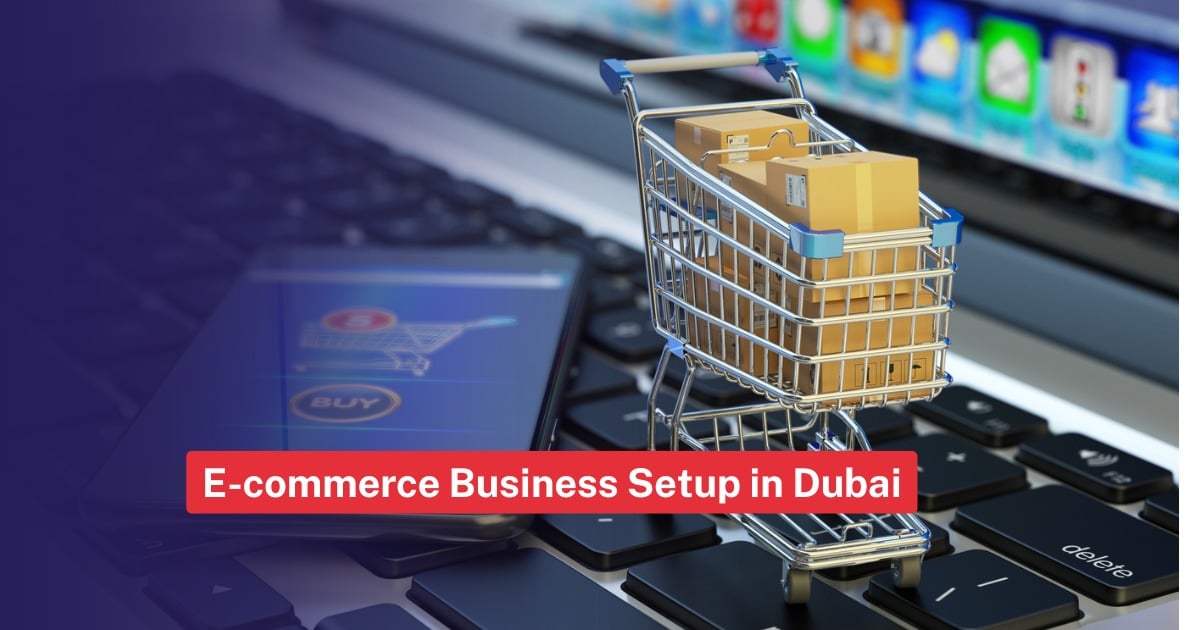 E-commerce Business Setup in Dubai